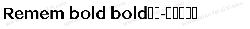 Remem bold bold字体字体转换